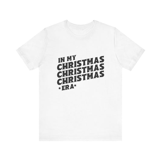 Unisex Jersey Short Sleeve Tee Christmas In my Christmas Era