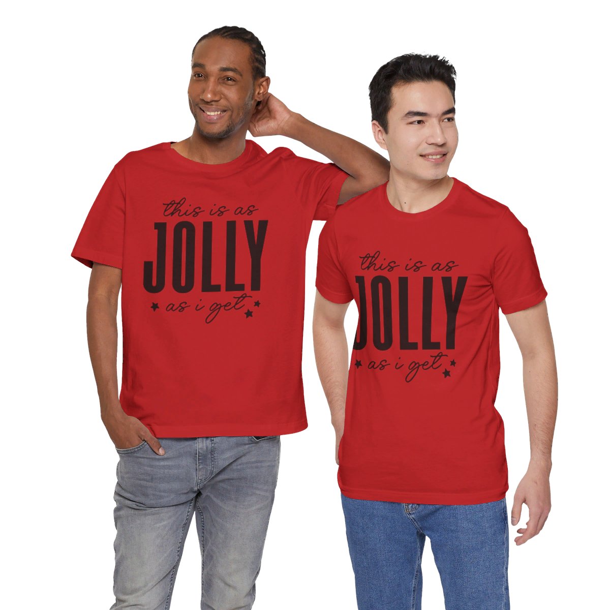 Unisex Jersey Short Sleeve Tee Christmas This is as Jolly as I Get