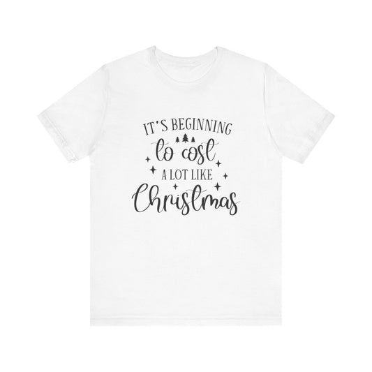 Unisex Jersey Short Sleeve Tee Christmas It's Beginning to Cost a Lot Like Christmas