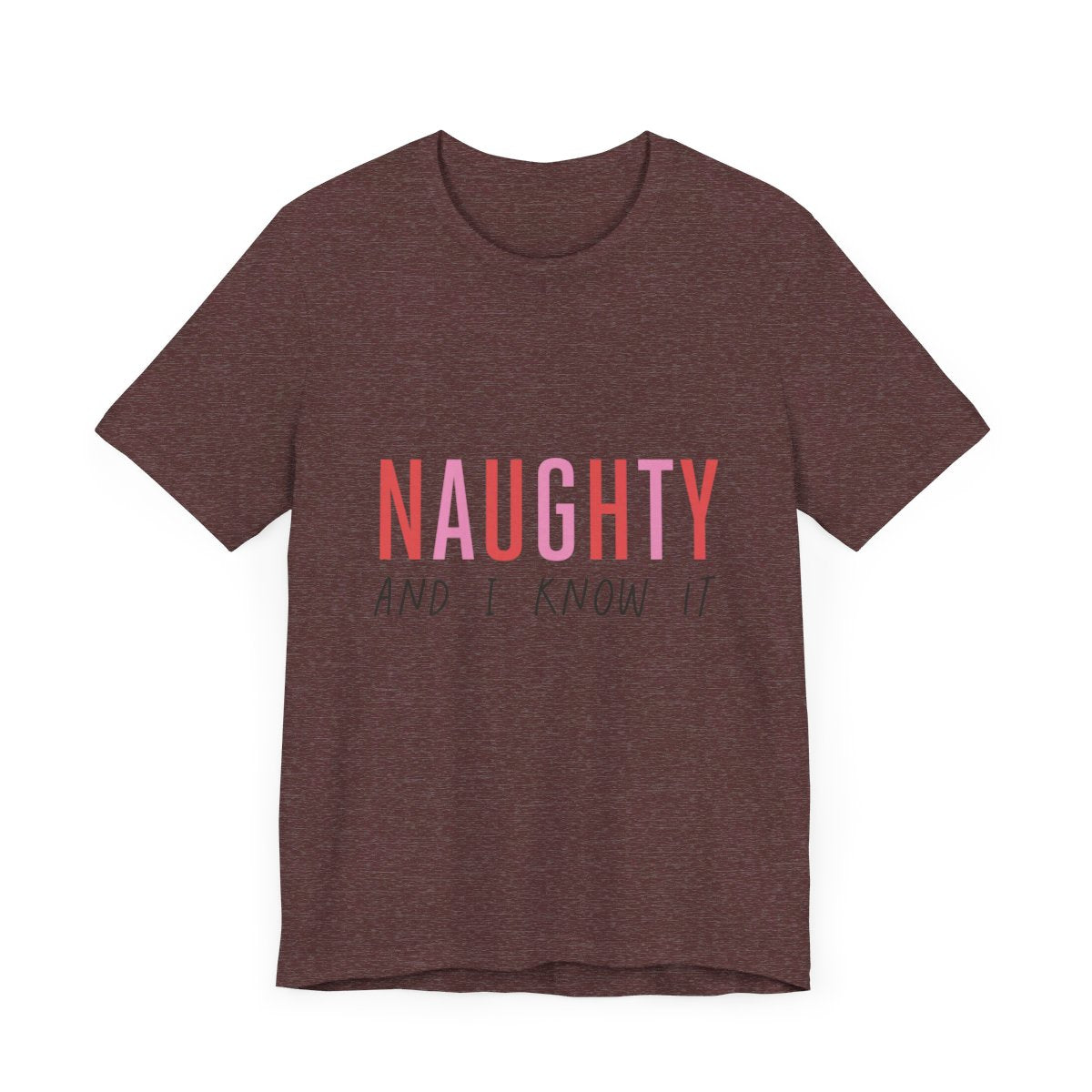 Unisex Jersey Short Sleeve Tee Christmas Naughty and I Know it