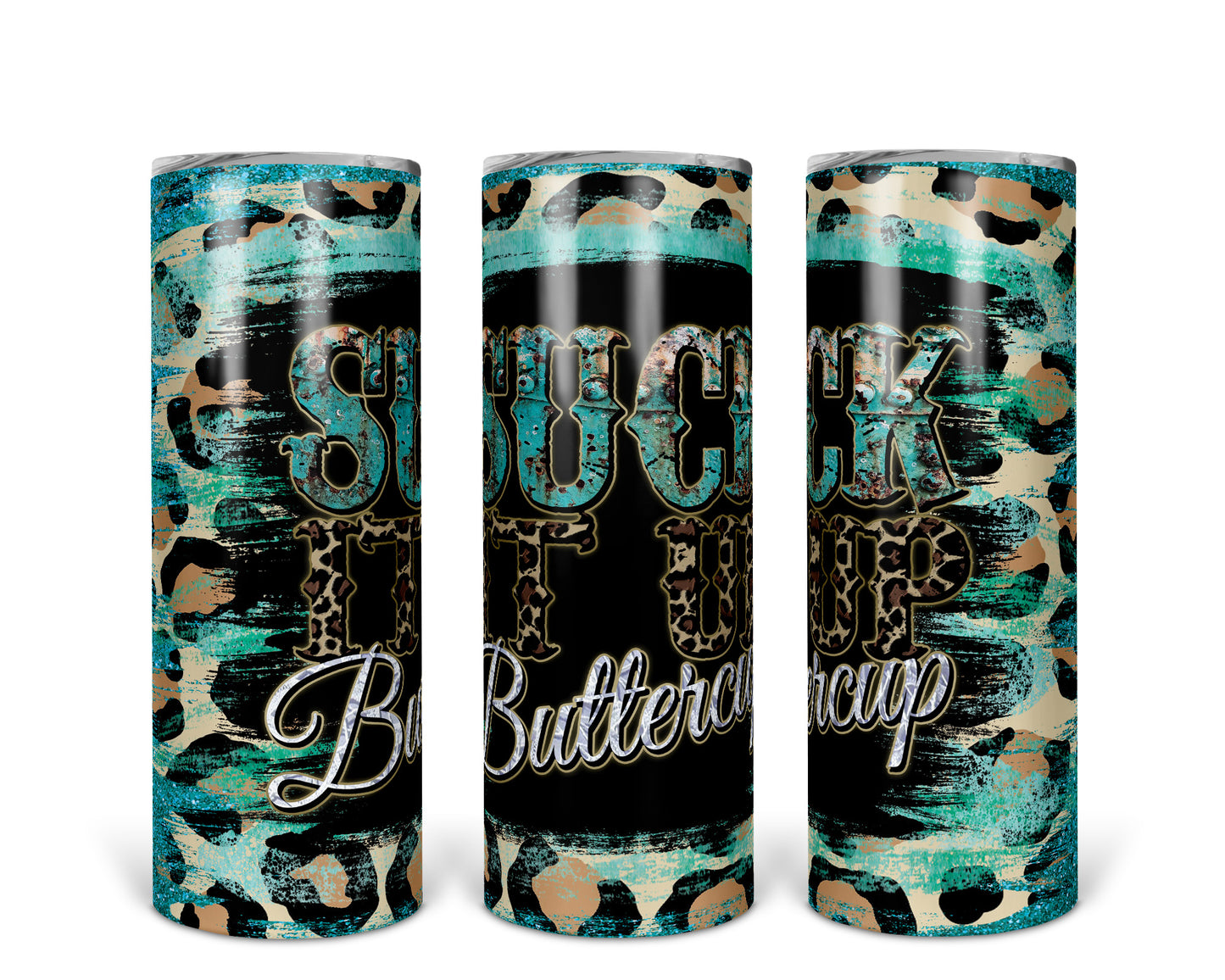 Skinny Tumbler with Straw, 20oz, Country & Western, Suck it up Buttercup